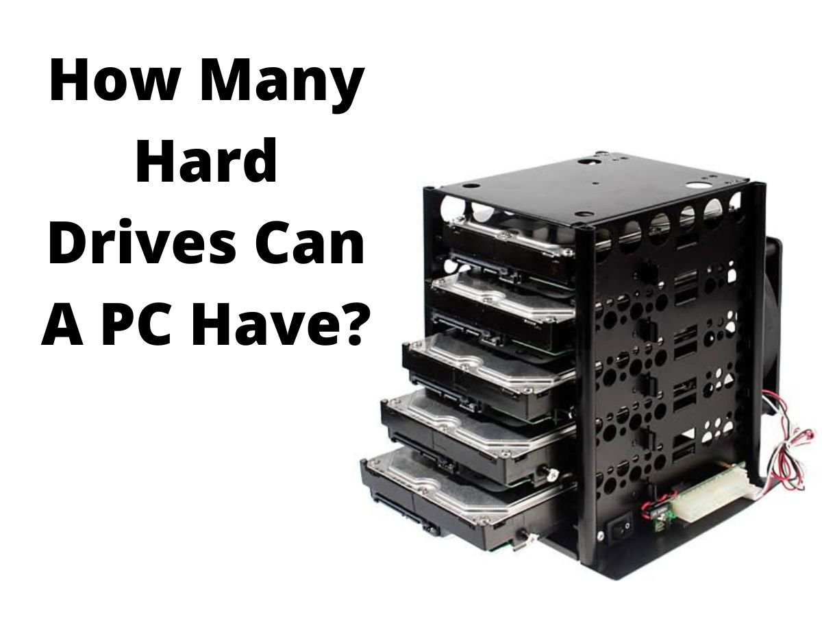 How Many Hard Drives Can a PC Have?